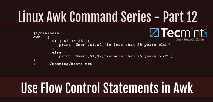 How to Use Flow Control Statements in Awk - Part 12