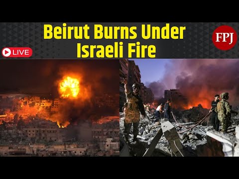 LIVE : Fear Grips Beirut | Israeli Airstrikes Leave Lebanon's Capital in Ruins | Free Press Journal