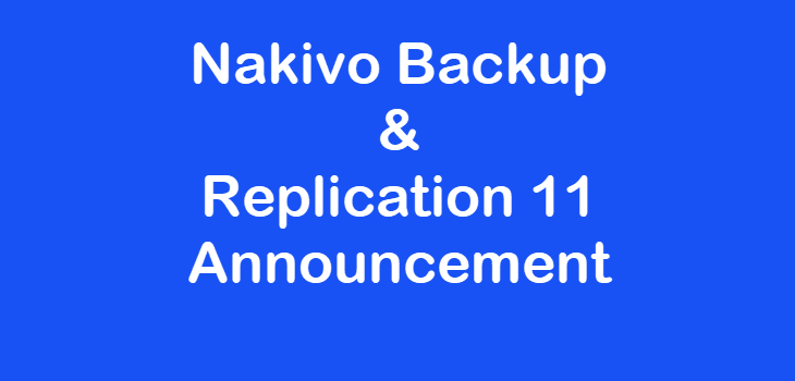 Nakivo Backup & Replication 11 Announcement