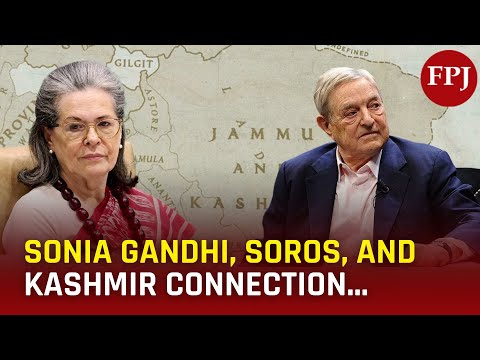 BJP Drops Bombshell! Sonia Gandhi’s Alleged Role in George Soros-Funded Kashmir Agenda Under Fire