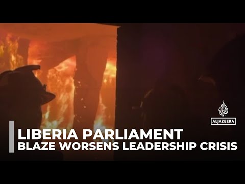 Fire engulfs Liberia's parliament, blaze worsens leadership crisis