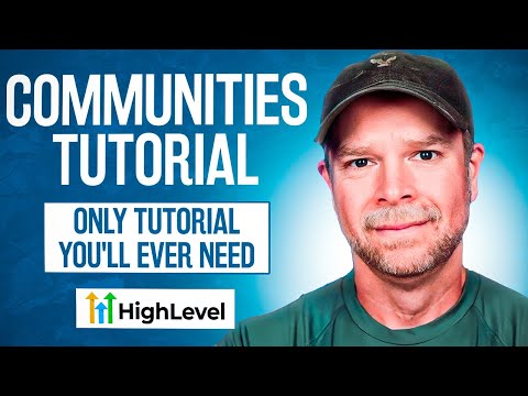 GoHighlevel Communities Tutorial - The Only Tutorial You'll Ever Need