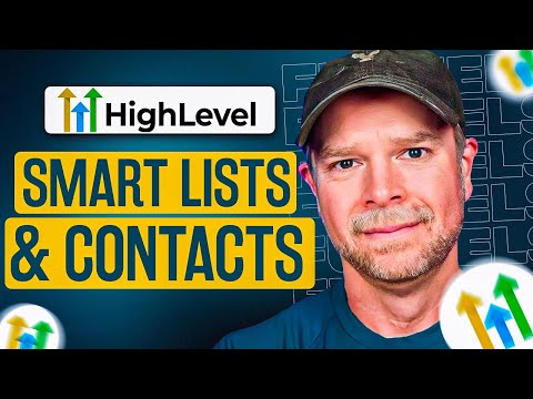 GoHighLevel Smart Lists & Contacts: Go High Level Tutorial