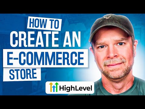 How To Create An E-Commerce Store In GoHighLevel