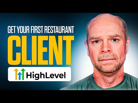 How To Get Your First Restaurant Client with GoHighLevel