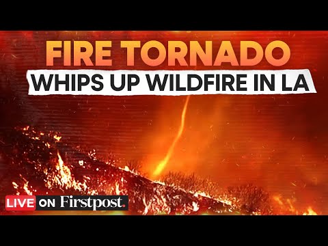 Los Angeles Wildfires LIVE: 'Fire Tornado' Spotted as Wildfires Explode in California |Wildfire 2025