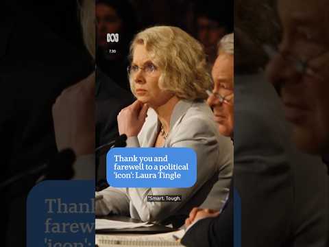 Thank you and farewell to a political'icon', Laura Tingle | 7.30