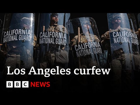 Curfew begins in LA as California governor attacks Trump for'inflaming' protests | BBC News