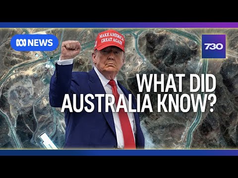 Did Australia provide support for the US strikes on Iran? | 7.30