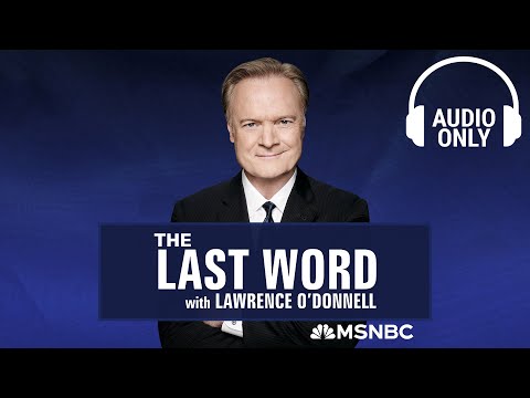 The Last Word With Lawrence O’Donnell - June 18 | Audio Only