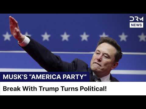 BREAKING: Elon Musk Forms ‘America Party’ After Breaking With Trump | DRM News | AC1Z