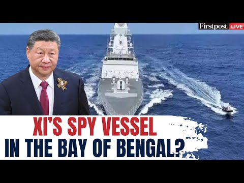 LIVE: China's Research Vessel Found Active near India's Waters In Bay of Bengal: Reports | N18G