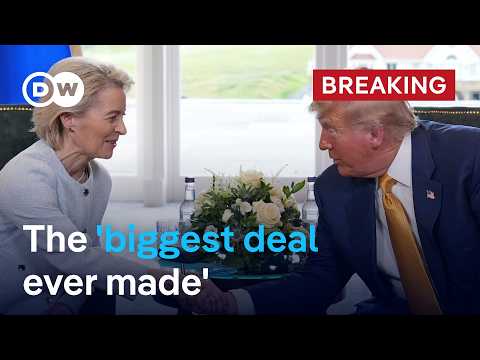 US and EU reach trade deal in Scotland | DW News