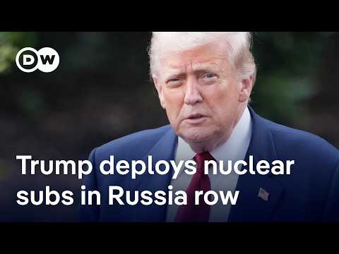 Trump says he sent two nuclear subs toward Russia | DW News