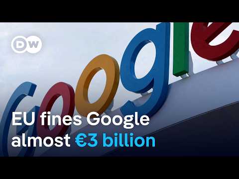 EU hits Google with €2.95 billion fine over abusive online advertising practices | DW News