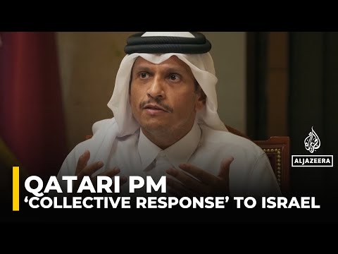 Qatar says there will be a ‘collective response’ to Israeli ‘bullying’