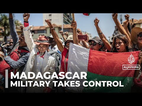 Madagascar's military seizes power: President ousted after weeks of protests