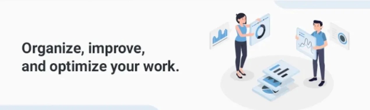 graphic with the text "organize, improve, and optimize your work"