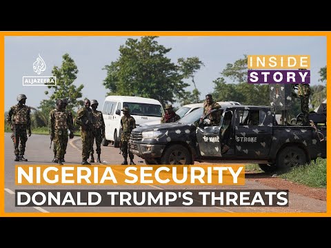 Amid Trump's threats, what is the security situation in Nigeria | Inside Story