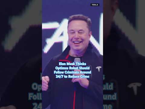 Elon Musk Says Optimus Robot Should Follow Criminals Around to Reduce Crime