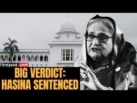 Sheikh Hasina Verdict LIVE: Former Bangladesh PM Awarded Death Sentence for Crimes Against Humanity