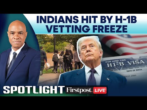LIVE: US Social-Media Vetting Slows H1-B Visa Process for Indians | Firstpost Spotlight | N18G