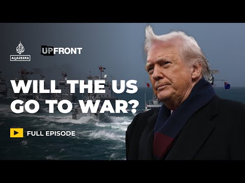 Trump’s Venezuela Regime Change Campaign: ‘A Naked exercise of American imperialism | UpFront