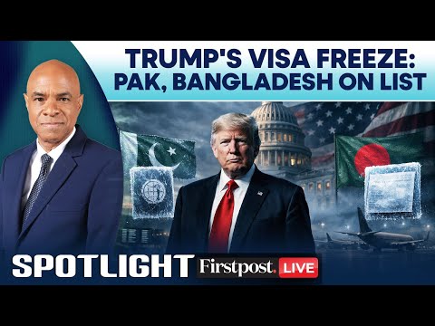 LIVE: US Halts Immigrant Visas for 75 Nations, Including Pakistan, Bangladesh and Nepal | Spotlight