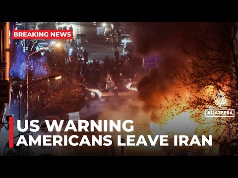 US State Department urges American citizens in Iran to leave by any means necessary