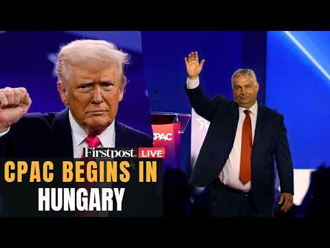 CPAC Conference LIVE: Trump Speaks Ahead of Orban Keynote Address at CPAC Conference in Budapest