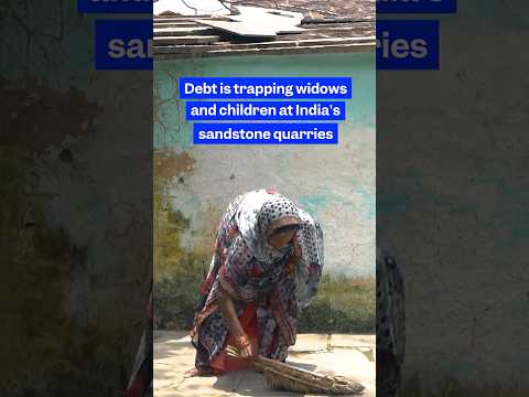 Debt is trapping widows and children at India's sandstone quarries