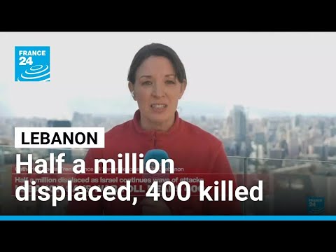 Half a million displaced in Lebanon amid intensifying Israeli strikes • FRANCE 24 English