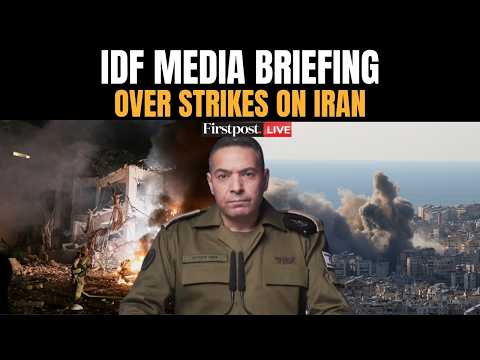Israel Iran War LIVE: IDF Spokesperson Effie Defrin Briefs Media On Ongoing Strikes | US Iran War