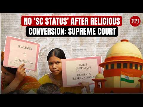Supreme Court's SC Verdict Explained: No'Scheduled Caste Status' for Converted Christians & Muslims