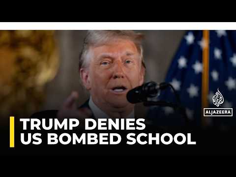 Trump denies US bombed school in Iran and says ‘it was Iran’