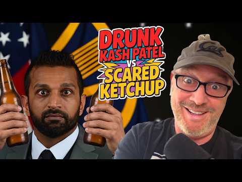 Drunk Kash Patel vs Scared Ketchup