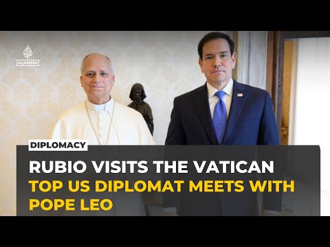 Marco Rubio meets Pope Leo as US seeks to repair Vatican ties
