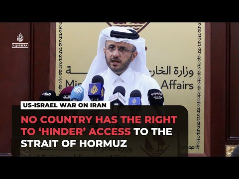 Qatar says no country can'hinder' access to Strait of Hormuz under any circumstances