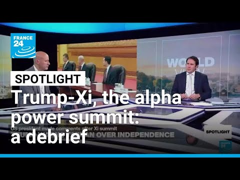 Trump-Xi, the alpha power summit: a debrief • FRANCE 24 English