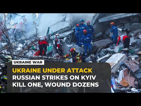 Ukraine under attack: Russian strikes on Kyiv kill one, wound dozens