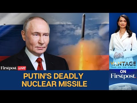 Vantage LIVE | Russia's Putin Flexes the Most Powerful Nuclear Missile on Earth