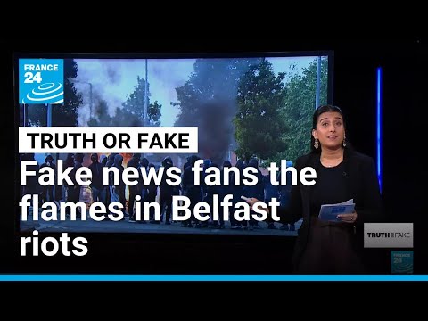 Belfast knife attack: False images, misinformation fuel anti-immigration riots • FRANCE 24 English