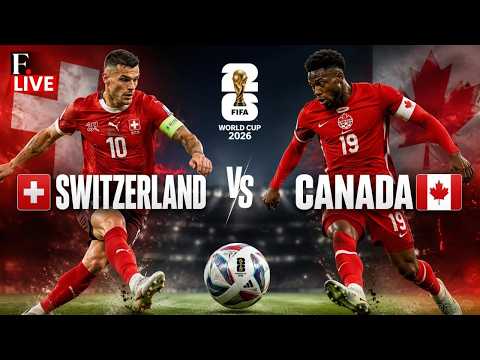 ð´WATCH FIFA World Cup 2026 | Switzerland Vs Canada Watch Party | Granit Xhaka vs Alphonso Davies