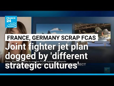 FCAS project failure:'France, Germany characterised by totally different strategic cultures'
