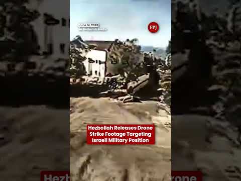 Hezbollah Releases Shocking Drone Strike Footage Targeting Israeli Military Position