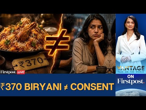 LIVE: ₹370 Biryani Viral Video Triggers National Debate On Consent | Vantage on Firstpost