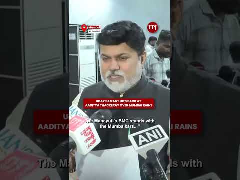 Uday Samant Hits Back at Aaditya Thackeray Over Mumbai Rains, Mentions Mithi River Case