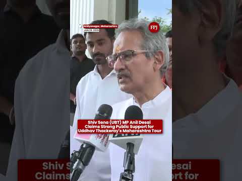 Uddhav Thackeray's Tour Sparks Enthusiasm Across Maharashtra, Says Shiv Sena UBT MP