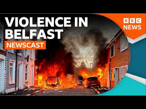 Who's causing the violence in Belfast? | BBC Newscast