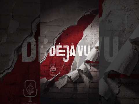 Deja Vu - A new history podcast from Al Jazeera